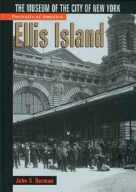 Portraits of America: Ellis Island: The Museum of the City of New York (Portraits of America)