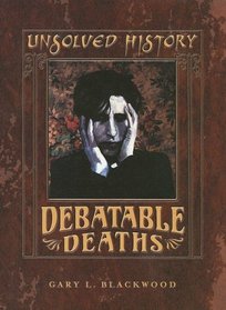 Debatable Deaths (Unsolved History)