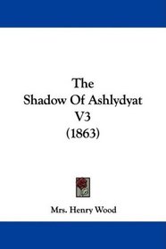 The Shadow Of Ashlydyat V3 (1863)