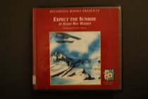 Expect the Sunrise, 8 Cds [Unabridged Library Edition]