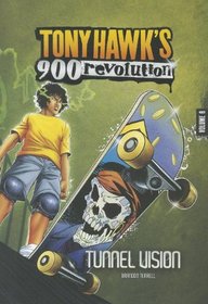 Tunnel Vision: Volume Six (Tony Hawk's 900 Revolution (Quality))