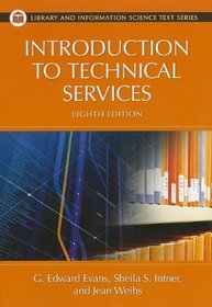 Introduction to Technical Services (Library and Information Science Text Series)