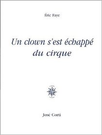 Un clown s'est échappé du cirque (French Edition)