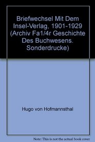 Briefwechsel Mit Dem Insel-Verlag, 1901-1929 (Archiv Fa1/4r Geschichte Des Buchwesens. Sonderdrucke)