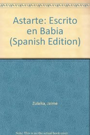 Astarte: Escrito en Babia (Spanish Edition)