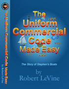 The Uniform Commercial Code Made Easy: The Story of Stephen's Boats