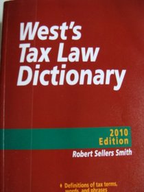 West's Tax Law Dictionary, 2010 ed.