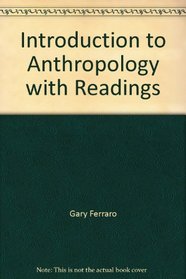 Introduction to Anthropology with Readings