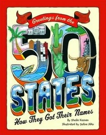 Greetings from the 50 States: How They Got Their Names