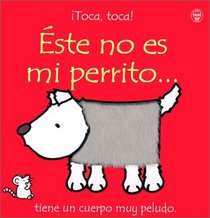Este No Es Mi Perrito: Tiene UN Cuerpo Muy Peludo (Titles in Spanish)