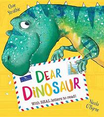 Dear Dinosaur: With Real Letters to Read! (Dear Dinosaur Series)