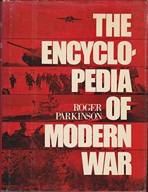 The encyclopedia of modern war