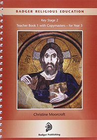 Badger Religions Education: Teacher Book with Copymasters Bk.1
