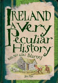 Ireland: A Very Peculiar History (Cherished Library)