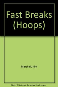 Fast Breaks (Hoops, No 1)