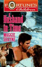 A Husband in Time (Fortune's Children, Bk 7)