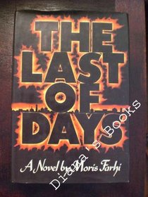 Last of Days : A Novel by Moris