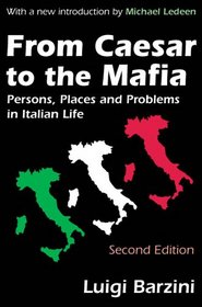 From Caesar to the Mafia: Persons, Places and Problems in Italian Life