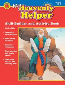 My Heavenly Helper, Grades K-2 : Skill-Builder and Activity Book