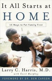 It All Starts at Home: 15 Reasons to Put Family First