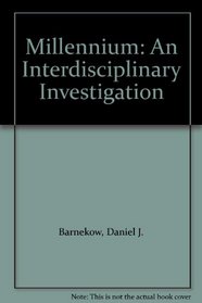 Millennium: An Interdisciplinary Investigation