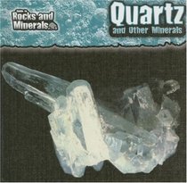 Quartz and Other Minerals (Guide to Rocks and Minerals)