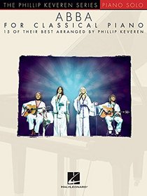 ABBA for Classical Piano: The Phillip Keveren Series