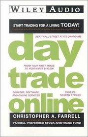 Day Trade Online: Start Trading for a Libing Today! (Wiley Audio)