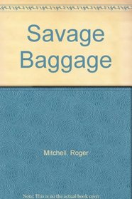 Savage Baggage
