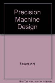 Precision Machine Design/Book and Disk