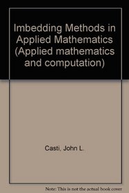 Imbedding Methods in Applied Mathematics (Applied mathematics and computation no. 2)