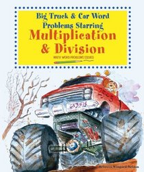Big Truck and Car Word Problems Starring Multiplication and Division (Math Word Problems Solved)