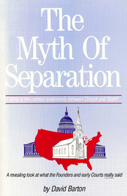 The Myth of Separation: What Is the Correct Relationship Between Church and State?