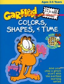 Garfield: It's all about Colors, Shapes and Time(3-5 years) (Garfield) (Garfield) (Textbook Binding)