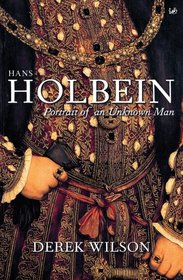 Hans Holbein: Portrait of an Unknown Man