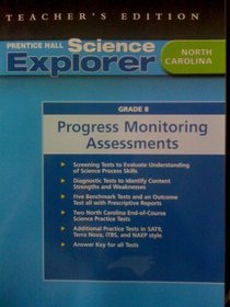 Prentice Hall Science Explorer /Progress Monitoring Assessments/Grade 8/North Carolina Edition