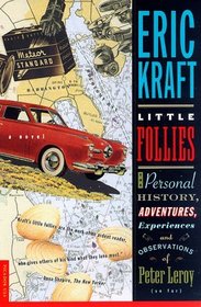 The Little Follies : The Personal History, Adventure, Experiences and Observations of Peter Leroy (So Far) (So Far)