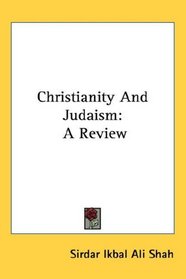 Christianity And Judaism: A Review