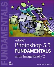 Adobe(R) Photoshop(R) 5.5 Fundamentals with ImageReady 2