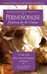 Perimenopause--Preparing for the Change, Revised 2nd Edition: A Guide to the Early Stages of Menopause and Beyond