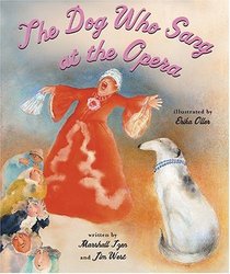 The Dog Who Sang at the Opera