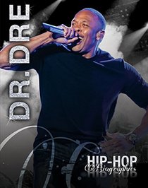 Dr. Dre (Hip-Hop Biographies)