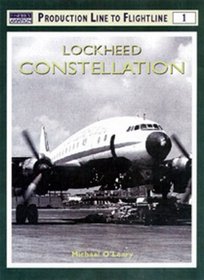 Production Line to Flightline: Lockheed Constellation Vol 1 (Production Line to Frontline)