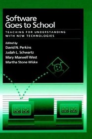 Software Goes to School: Teaching for Understanding With New Technologies
