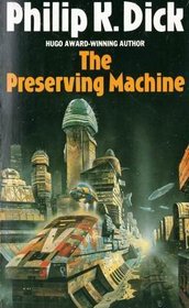 Preserving Machine And Other Stories