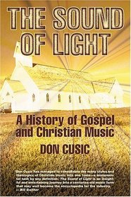 The Sound of Light: The History of Gospel and Christian Music
