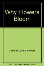 Why Flowers Bloom
