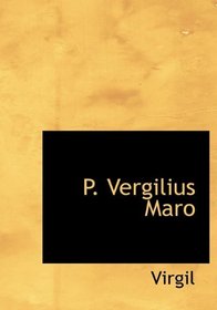 P. Vergilius Maro (Latin Edition)