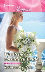The Prince's Forbidden Bride (Princess Brides, Bk 2) (Harlequin Romance, No 4667) (Larger Print)