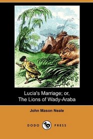 Lucia's Marriage; or, The Lions of Wady-Araba (Dodo Press)